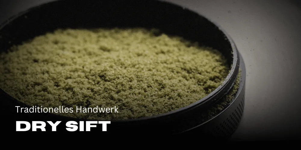 Dry Sift: Traditionelles Handwerk und moderne Vielseitigkeit