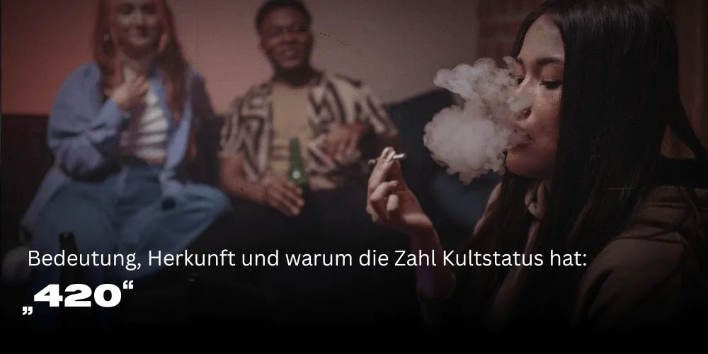 „420“: Bedeutung, Herkunft und warum die Zahl Kultstatus hat