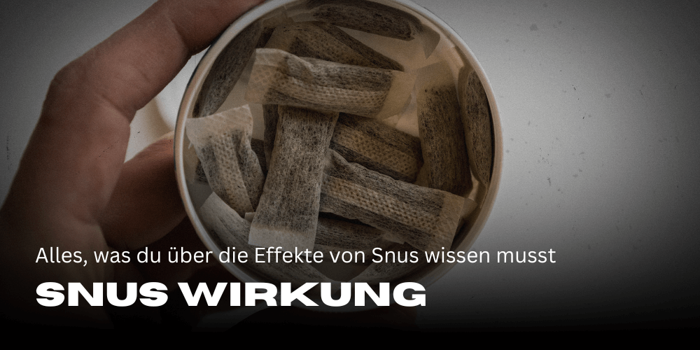 Snus Wirkung: Alles, was du über die Effekte von Snus wissen musst